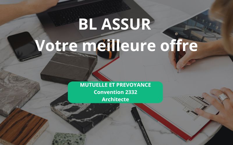 Mutuelle et prévoyance entreprise CCN Architecte IDCC 2332 - BL ASSUR